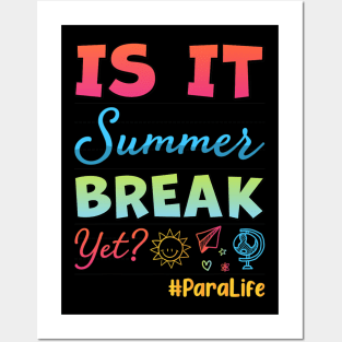 Happy Last Day of School Is It Summer Break Yet ParaLife Posters and Art